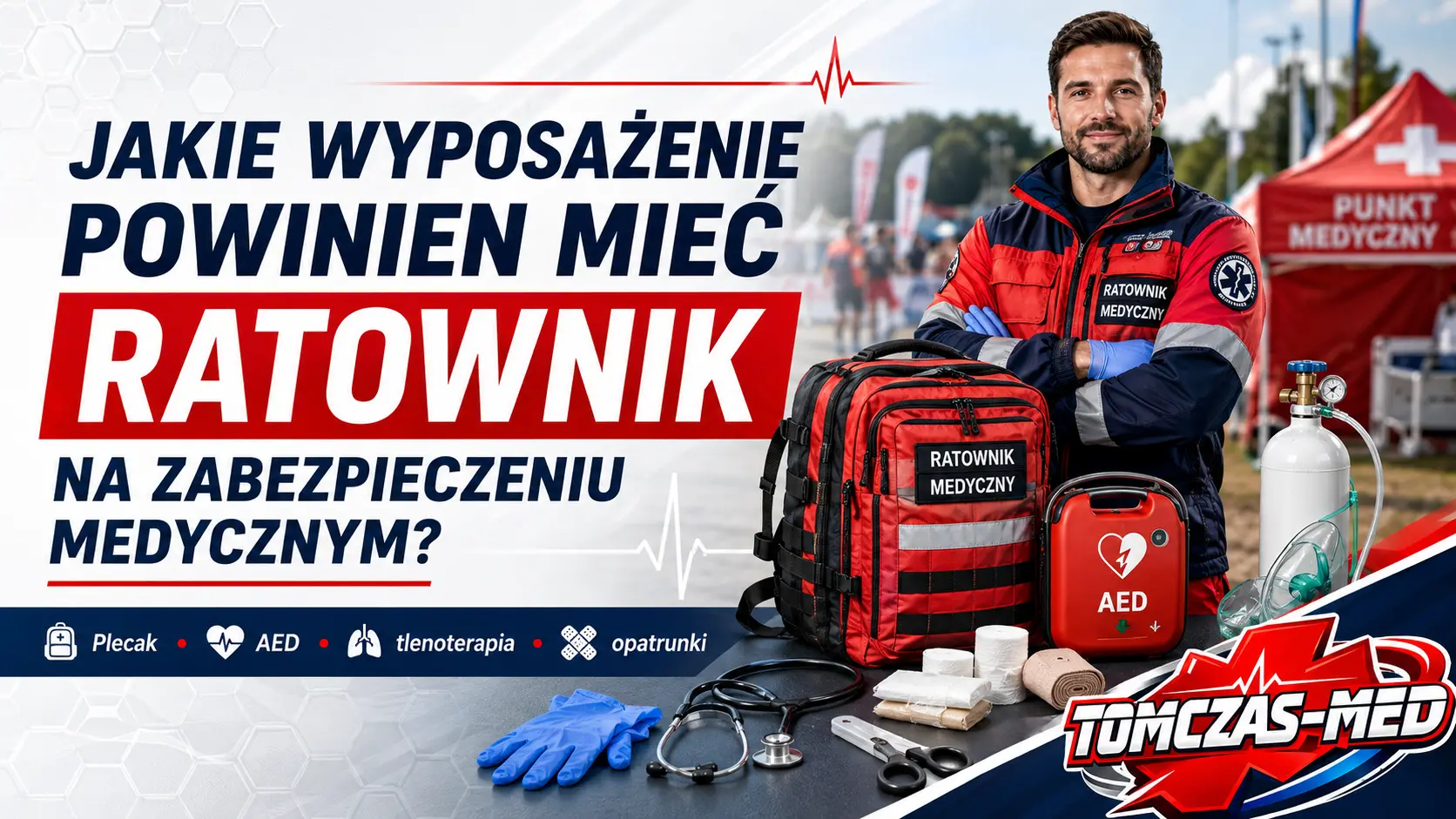 Jakie wyposażenie powinien mieć ratownik na zabezpieczeniu medycznym